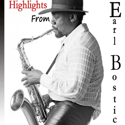 Highlights from Earl Bostic - Earl Bostic Highlights from Earl Bostic - Earl Bostic