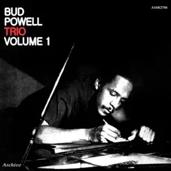 Bud Powell Trio, Vol. 1 - Bud Powell Bud Powell Trio, Vol. 1 - Bud Powell