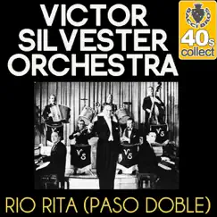 Rio Rita (Paso Doble) [Remastered] - Single by Victor Silvester and His Orchestra album reviews, ratings, credits