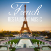 French Restaurant Music: Background Music for Romantic Dinner & Folk Wedding Music - Restaurant Music Academy