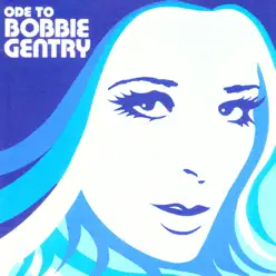 The Capitol Years: Ode to Bobbie Gentry - Bobbie Gentry