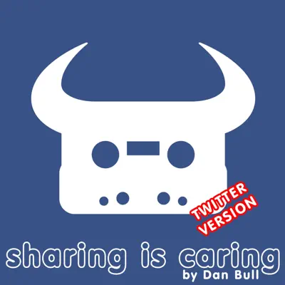 Sharing Is Caring (Twitter) - Single - Dan Bull