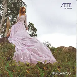 Sete Mil Vezes - Nila Branco Sete Mil Vezes - Nila Branco