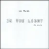 In the Light - Single album lyrics, reviews, download