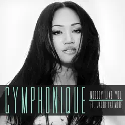Nobody Like You (feat. Jacob Latimore) - Single - Cymphonique