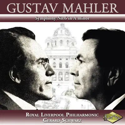 Mahler, G.: Symphony No. 6 - Royal Liverpool Philharmonic Orchestra