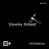 Stream & download Slowley Rebeat - Single