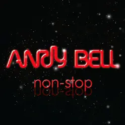 Non-Stop - Andy Bell Non-Stop - Andy Bell