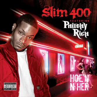 Hoe'n n Her (feat. Philthy Rich) by Slim 400 song reviws