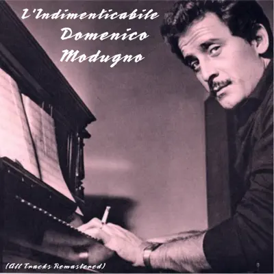 L'indimenticabile Domenico Modugno (Remastered) - Domenico Modugno