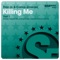 Killing Me (Andres Power, Outcode Remix) - Fran LK & Carlos Jimenez lyrics