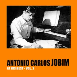 Antonio Carlos Jobim at His Best, Vol. 2 - Antônio Carlos Jobim