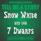 Snow White & The Seven Dwarfs - The Storyteller lyrics