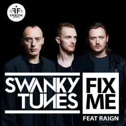 Fix Me (Radio Edit) [feat. RAIGN] - Single - Swanky Tunes