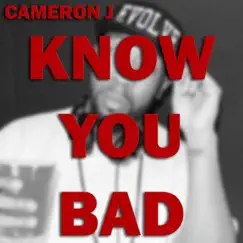 Know You Bad Song Lyrics