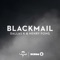 Blackmail - DallasK & Henry Fong lyrics