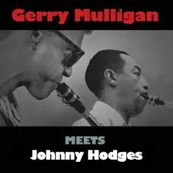 Gerry Mulligan Meets Johnny Hodges - EP - Gerry Mulligan Gerry Mulligan Meets Johnny Hodges - EP - Gerry Mulligan