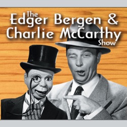 Edger Bergen & Charlie McCarthy Show - With Guest W.C. Fields 03-24-1946