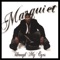 M.A.R.Q.U.I.E.T. - Marquiet Pettis lyrics
