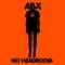 No Headroom (Dan Mckie Fish Dont Dance Remix) - ABX lyrics