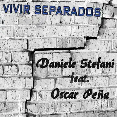 Vivir separados (feat. Oscar Peña) - Single - Daniele Stefani