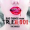 Bad Things From True Blood (Merlotte's Mix) - The Original Movies Orchestra lyrics