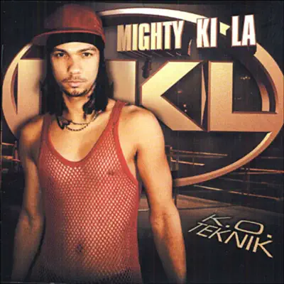 K.O Teknik - Mighty Ki La K.O Teknik - Mighty Ki La