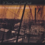 If These Trees Could Talk - Malabar Front