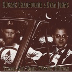 Eugene Chadbourne & Evan Johns - I Cut the Wrong Man