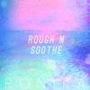 Rough 'n' Soothe (Remixes) - EP artwork