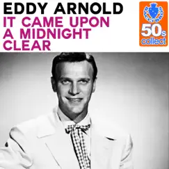 It Came Upon a Midnight Clear (Remastered) - Single by Eddy Arnold album reviews, ratings, credits