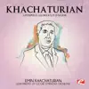 Khachaturian: A Pompous / Glorious in D Major (Remastered) - EP album lyrics, reviews, download