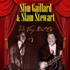 The Very Best of Slim Gaillard & Slam Stewart artwork