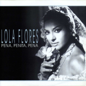 Pena, Penita, Pena - Lola Flores