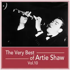 The Very Best of Artie Shaw, Vol. 10 - Artie Shaw