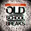 Stream & download Old School Breaks - Single