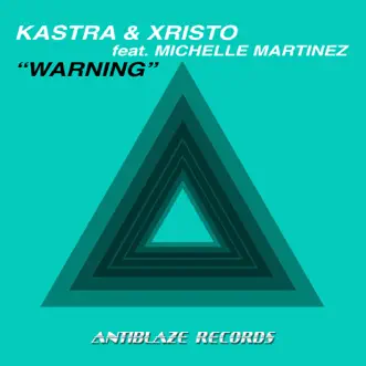 Warning (Gazzo Remix) (feat. Michelle Martinez) by Kastra & Xristo song reviws