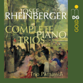 Rheinberger: Complete Piano Trios - Trio Parnassus