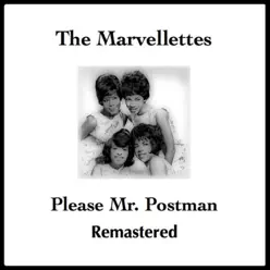 Please Mr. Postman (Remastered) - Single - The Marvelettes