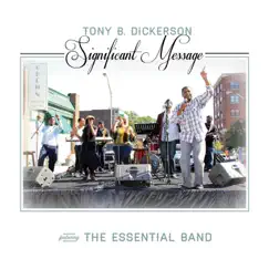 Significant Message by Tony B. Dickerson album reviews, ratings, credits