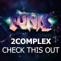 Check This Out - Single by 2Complex album reviews, ratings, credits