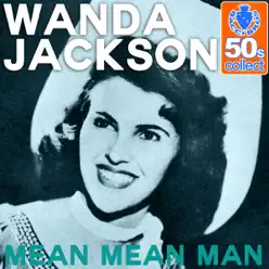Mean Mean Man (Remastered) - Single - Wanda Jackson