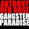 Gangster Paradise (Club Mix) - Anthony Red Rose lyrics