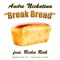 Break Bread (feat. Richie Rich) - Andre Nickatina lyrics