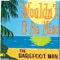 Wouldn't It Be Nice (Very Nice Mix) - The Barefoot Man lyrics