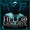 Hello Goodbye - Six Reasons lyrics