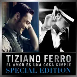 El Amor Es una Cosa Simple (Special Edition) - Tiziano Ferro