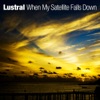 When My Satellite Falls Down - EP (Alternative Mixes)