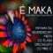 É Maka - Rafa Pinto lyrics