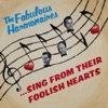 Sing from Their Foolish Hearts